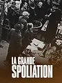 La Grande Spoliation