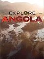 Explore Angola