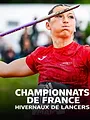 Athlétisme : Championnats de France hivernaux de Lancers