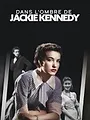Dans l'ombre de Jackie Kennedy