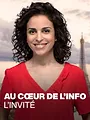 Le journal - L'invité au coeur de l'info