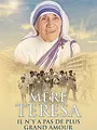Mère Teresa, il n'y a pas de plus grand amour
