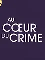 Au coeur du crime