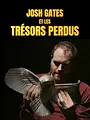 Josh Gates et les trésors perdus