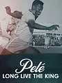 Pelé : Longue vie au roi