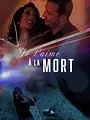 Je t'aime à la mort