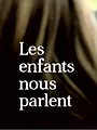 Les enfants nous parlent