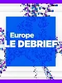 Europe le debrief