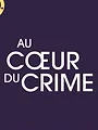 Au coeur du crime