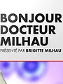 Bonjour Dr Milhau