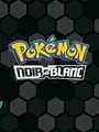 Pokémon : Noir et Blanc S14 E6
