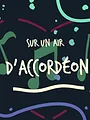Sur un Air d'accordéon
