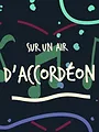 Sur un Air d'accordéon